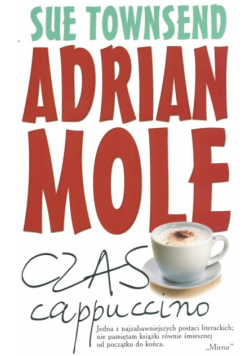 Adrian Mole Czas cappuccino