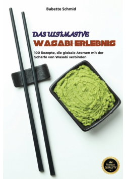 Das Ultimative Wasabi-Erlebnis