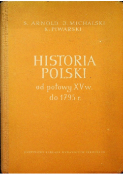 Historia Polski od połowy XV do 1795 r
