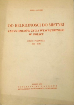 Od religijności do mistyki Zarys dziejów życia wewnętrznego w Polsce