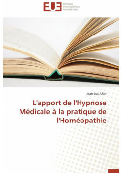 L'apport de l'hypnose médicale à la pratique de l'homéopathie