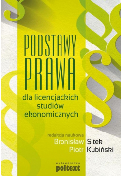 Kubiński Piotr - Podstawy prawa dla licencjackich studiów ekonomicznych