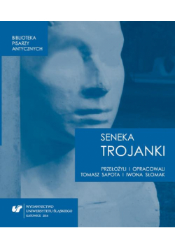 Lucius Annaeus Seneca: "Trojanki. Troades"