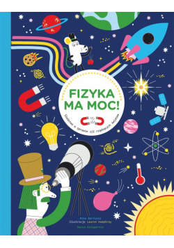 Fizyka ma moc! Śledztwo w sprawie sił rządzących..