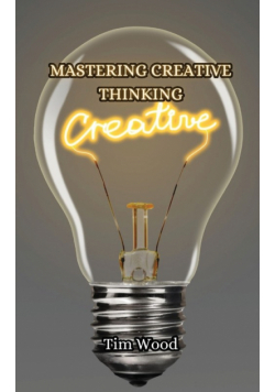 Mastering Creative Thinking