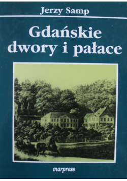 Gdańskie dwory i pałace