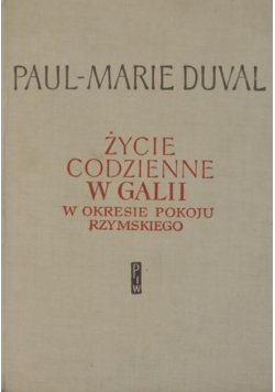 Życie codzienne w Galii w okresie pokoju rzymskiego