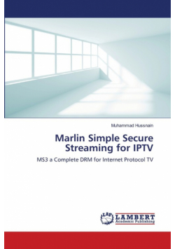 Marlin Simple Secure Streaming for IPTV