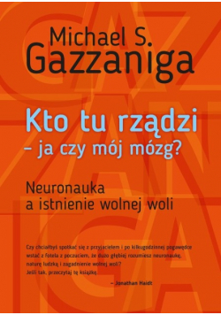 Kto tu rządzi - ja czy mój mózg?