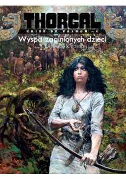 Thorgal: Kriss de Valnor Wyspa zaginionych dzieci Tom 6
