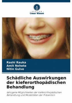 Schädliche Auswirkungen der kieferorthopädischen Behandlung