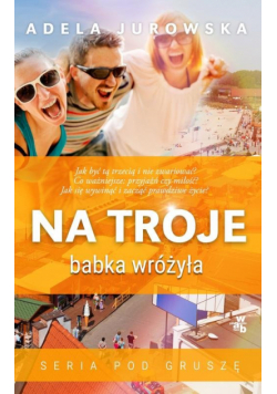 Na troje babka wróżyła