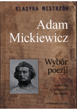 Klasyka mistrzów Mickiewicz Wybór poezji