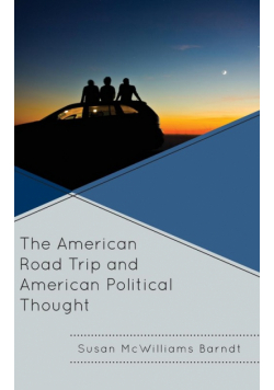 The American Road Trip and American Political Thought
