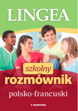 Szkolny rozmównik polsko francuski z wymową