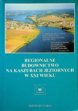 Regionalne budownictwo na Kaszubach Jeziornych w XXI wieku