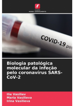 Biologia patológica molecular da infeção pelo coronavírus SARS-CoV-2