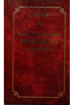 Benedyktyński Klasztor Świętego Krzyża na Łysej Górze Reprint z 1873 r.