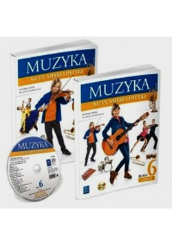 Muzyka. Nuty smyki i patyki 6. Podręcznik z ćwiczeniami z płytą CD. Część 1 i 2