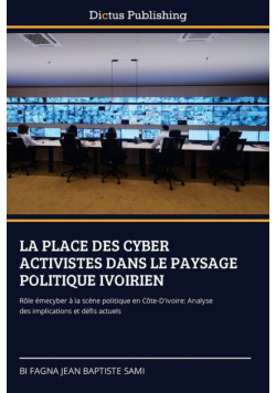 La Place Des Cyber Activistes Dans Le Paysage Politique Ivoirien