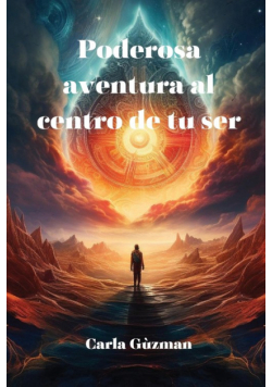 Poderosa aventura al centro de tu ser