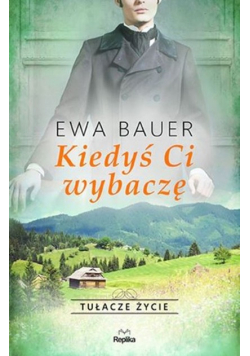 Kiedyś ci wybaczę