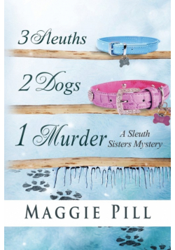 3 Sleuths, 2 Dogs, 1 Murder