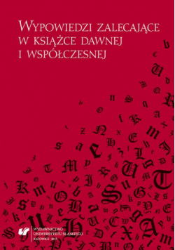 Wypowiedzi zalecające w książce dawnej i współczesnej