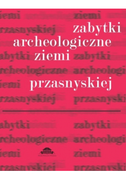 Zabytki archeologiczne ziemi przasnyskiej