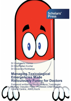 Managing Toxicological Emergencies Made Ridiculously Funny for Doctors