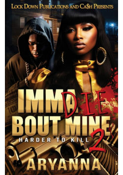 Imma Die Bout Mine 2