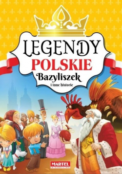 Legendy Polskie Bazyliszek i inne historie