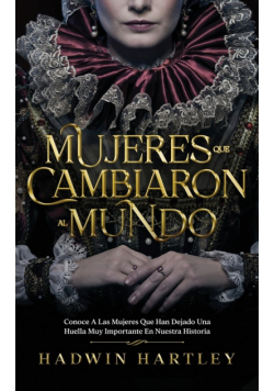 Mujeres que Cambiaron al Mundo