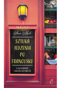 Mah Ann - Sztuka jedzenia po francusku