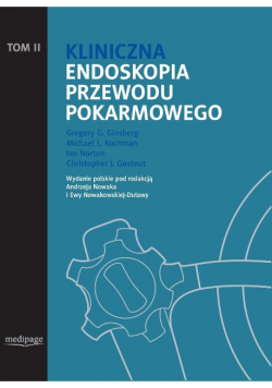 Kliniczna endoskopia przewodu pokarmowego Tom II