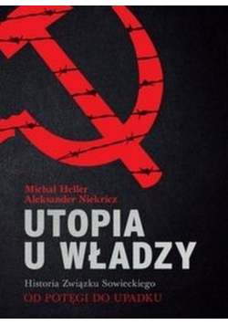 Utopia u władzy Historia Związku Sowieckiego