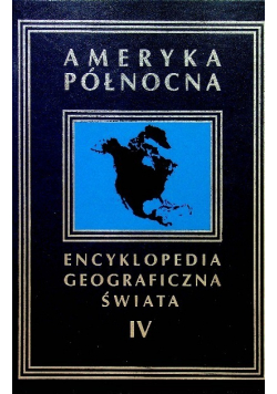 Encyklopedia Geograficzna Świata Tom IV