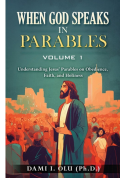 When God Speaks in Parables (Volume 1)