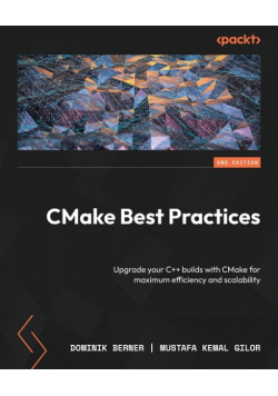 CMake Best Practices - Second Edition