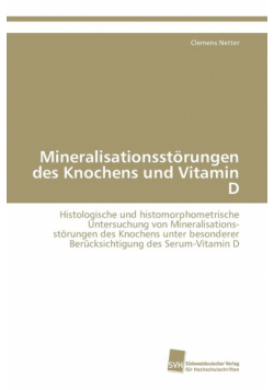 Mineralisationsstörungen des Knochens und Vitamin D