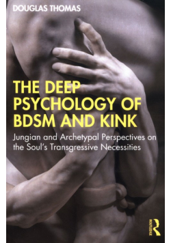 Deep Psychology of BDSM and Kink