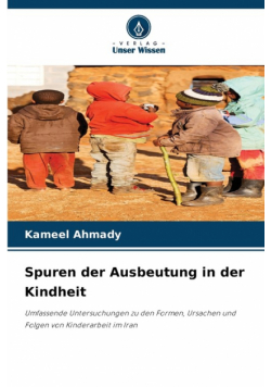 Spuren der Ausbeutung in der Kindheit
