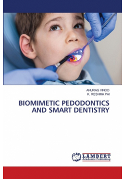 Biomimetic Pedodontics And Smart Dentistry