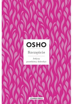 Szczęście. Jedyny prawdziwy dobrobyt