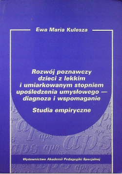 Rozwój poznawczy dzieci z lekkim i umiarkowanym stopniem upośledzenia