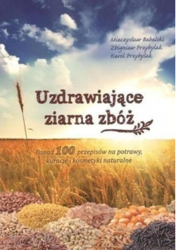 Uzdrawiające ziarna zbóż