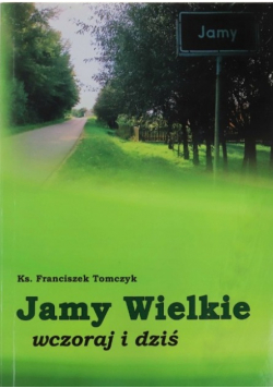 Jamy Wielkie wczoraj i dziś