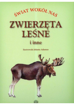 Adamus Jolanta - Zwierzęta leśne