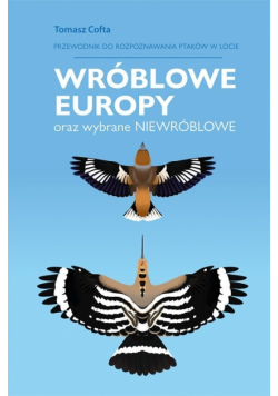 Wróblowe Europy Przewodnik do rozpoznawanie ptaków w locie