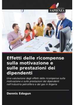 Effetti delle ricompense sulla motivazione e sulle prestazioni dei dipendenti